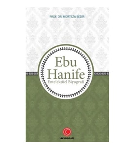 Ebu Hanife - Entelektüel Biyografi