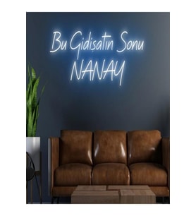 Bu Gidişatın Sonu NANAY Yazılı Neon Tabela