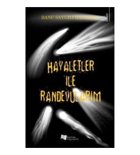 Hayaletler ile Randevularım