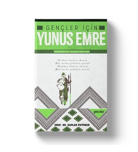 GENÇLER İÇİN YUNUS EMRE ŞİİRLERİ VE AÇIKLAMALARI