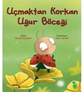 Uçmaktan Korkan Uğur Böceği