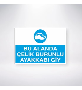 Bu Alanda Çelik Burunluy Ayakkabı Giy 21x28 Arkası Yapışkanlı Levha