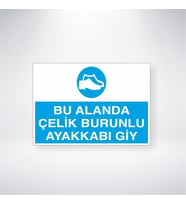 Bu Alanda Çelik Burunluy Ayakkabı Giy 21x28 Arkası Yapışkanlı Levha