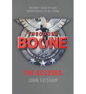 Theodore Boone: The Accused: Theodore Boone 3