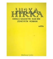 Hırka: Hırka-i Saadetin Kab Bin Züheyr’in Romanı