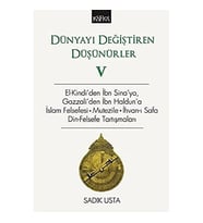 Dünyayı Değiştiren Düşünürler 5: El-Kindi'Den İbn Sina'Ya, Gazzali'Den İbn Haldun'A İslam Felsefesi, (Krem)