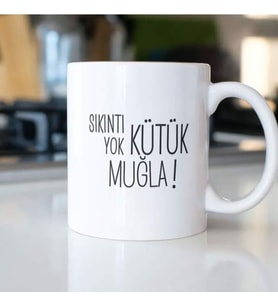 SIKINTI YOK KÜTÜK MUĞLA KUPA BARDAK