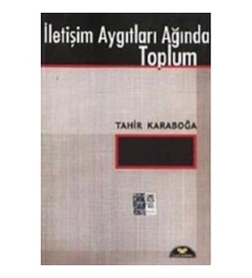 İletişim Aygıtları Ağında Toplum