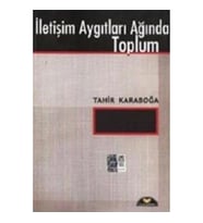 İletişim Aygıtları Ağında Toplum