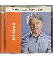 (Plak Değildir CD dir) CD Ali Kırca Habersiz Türküler CD
