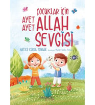 Çocuklar İçin Ayet Ayet Allah Sevgisi