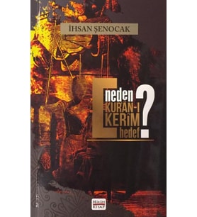 Neden Kur'an-ı Kerim Hedef?