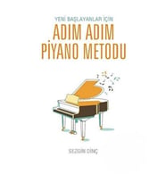 ADIM ADIM PİYANO METODU (Sezgin Dinç)