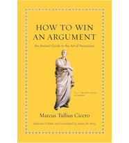 How To Win An Argument: An Ancient Guide To The Art Of Persuasion