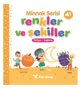 Minnak Serisi Renkler ve Şekiller Kitabı (Ciltli)