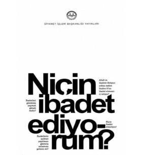 Niçin İbadet Ediyorum?