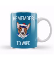 REMEMBER TO WIPE funny DOG Lover Gift Kupa Bardak Porselen