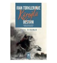 İran Türklerinde Köroğlu Destanı