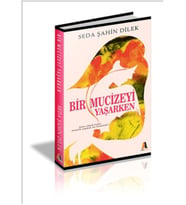 Bir Mucizeyi Yaşarken
