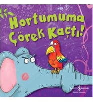 Hortumuma Çörek Kaçtı!