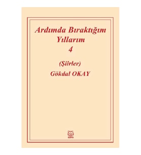 Ardımda Bıraktığım Yıllarım 4