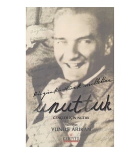 Unuttuk - Gençler İçin Nutuk