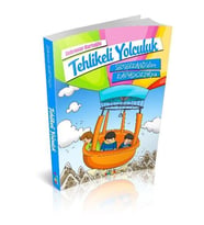TEHLİKELİ YOLCULUK SEMERKANDDAN KAPADOKYAYA