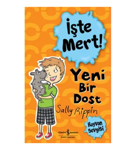İşte Mert! – Yeni Bir Dost
