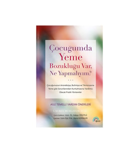 Çocuğumda Yeme Bozukluğu Var, Ne Yapmalıyım?
