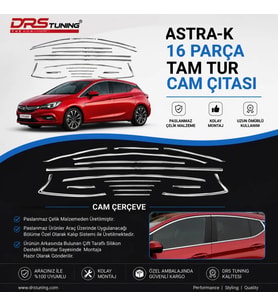 Opel Astra K 2015 - 2021 Krom Cam Çerçevesi 16 Parça
