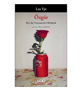 Özgür: Her Şey Parçalanırken Büyümek