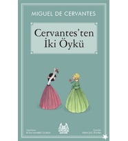 Cervantes'ten İki Öykü