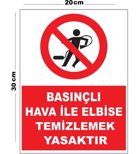 Metal Basınçlı Hava İle Elbise Temizlemek Yasaktır 20cm x 30cm A4 Büyüklüğünde Uyarı Levhası Yönlen