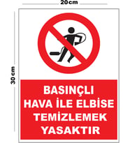 Metal Basınçlı Hava İle Elbise Temizlemek Yasaktır 20cm x 30cm A4 Büyüklüğünde Uyarı Levhası Yönlen