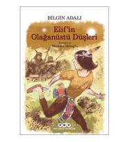 Elif’in Olağanüstü Düşleri