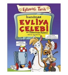 İnanılmaz Evliya Çelebi ve Tükenmez Kalemi