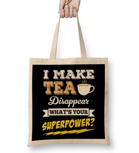I Make Tea Disappear Whats Your Superpower Bez Çanta Uzun Saplı