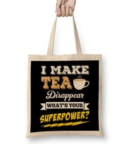 I Make Tea Disappear Whats Your Superpower Bez Çanta Uzun Saplı