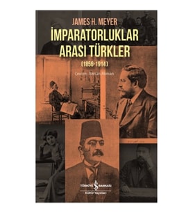 İmparatorluklar Arası Türkler (1856-1914)