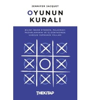 Oyunun Kuralı: Bilimi İnkar Etmenin, Palavrayı Pazarlamanın ve İş Dünyasında Vurgun Yapmanın Yolları