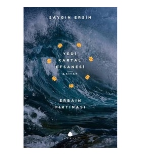 Erbain Fırtınası - Yedi Kartal Efsanesi 2. Kitap