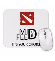 Dota 2 Mid Or Feed Mouse Pad