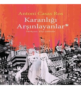 Karanlığı Arşınlayanlar