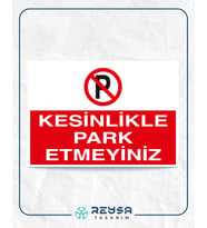 Kesinlikle Park Etmeyiniz 21x29 Arkası Yapışkanlı Sticker 20X28 Cm