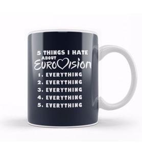 Five Things I Hate About Eurovision Kupa Bardak Porselen