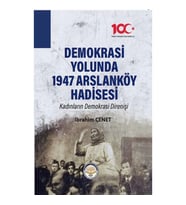 Demokrasi Yolunda 1947 Arslanköy Hadisesi