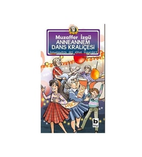 Anneannem Dans Kraliçesi Muzaffer İzgü Bilgi Yay