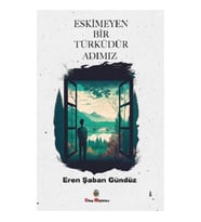 Eskimeyen Bir Türküdür Adımız