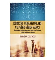 Küresel Para Oyunları ve Psiko - Siber Savaş