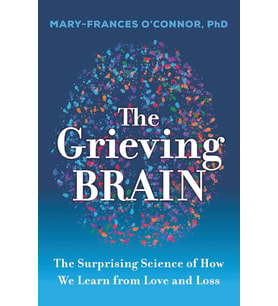 The Grieving Brain: The Surprising Science Of How We Learn From Love And Loss (Krem)